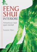 img Susanne Marx - Feng shui interiore: Armonizza i tuoi spazi mentali(2015)