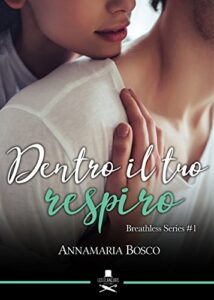 Annamaria Bosco – Breathless Vol. 1. Dentro il tuo respiro (2018)