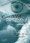 Toni Anderson - Cold Justice Vol. 2. Caccia Fredda (2019)