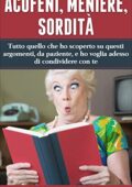 img Peppino Zappulla - Acufeni, Ménière, Sordità: Tutto quello che ho scoperto su questi argomen
