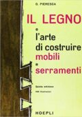 Giuseppe Pieresca  - Il legno e l'arte di costruire mobili e serramenti  (1992) PDF