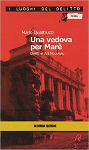 Mario Quattrucci – Una vedova per Marè. Delitti in Art Nouveau (2006)