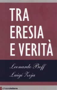 Luigi Zoja, Leonardo Boff – Tra eresia e verità (2014)
