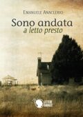 Anaclerio Emanuele - Sono andata a letto presto (2014)