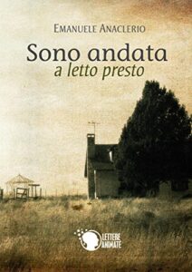 Anaclerio Emanuele – Sono andata a letto presto (2014)