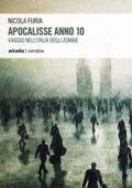 img Nicola Furia - Apocalisse Anno 10: Viaggio nell