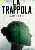 Rachel Lee - La trappola (2017)