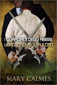 Mary Calmes – I guardiani degli abissi Vol. 5. Il fulcro (2016)