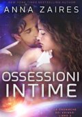 img Anna Zaires - Ossessioni Intime (Le Cronache dei Krinar Vol. 2) (2018)