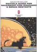 img Moacyr Scliar - Piccola guida per naufraghi con giaguaro e senza sestante (2005)