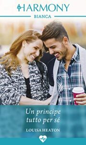 Louisa Heaton – Un principe tutto per sé (2019)