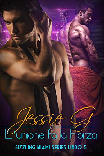 Jessie G – Sizzling Miami Vol. 5. L’unione fa la Forza (2020)