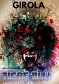 Alessandro Girola - Kaijumachia - La guerra dei kaiju Vol. 2. Tigre Blu (2016)