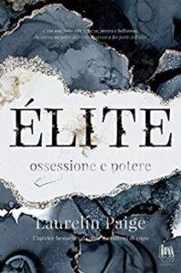 Laurelin Paige – Èlite Vol. 1. Ossessione e potere (2019)