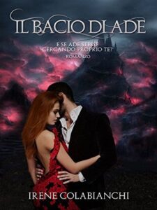 Irene Colabianchi – Il bacio di Ade (2016)