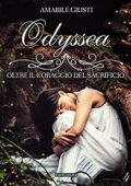 Amabile Giusti - Odyssea Vol. 4. Oltre il coraggio del sacrificio (2016)