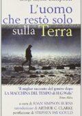 George Gaylord Simpson - L'Uomo Che Resto Solo Sulla Terra (1997)