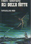 Robert Silverberg - Le ali della notte (1969)