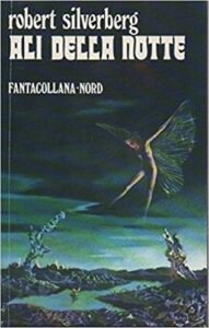 Robert Silverberg – Le ali della notte (1969)