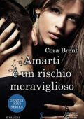 Cora Brent - Amarti è un rischio meraviglioso (2019)