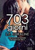 L.F. Koraline - 703 giorni (2019)