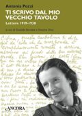 Antonia Pozzi - Ti scrivo dal mio vecchio tavolo (2014)