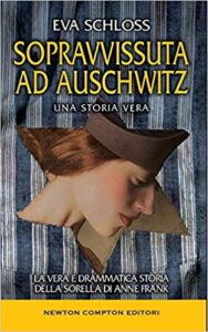 Eva Schloss, Karen Bartlett – Sopravvissuta ad Auschwitz (2016)