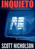 Scott Nicholson - Inquieto. Un thriller paranormale (2014)