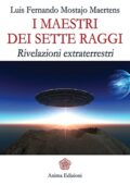 img Luis Fernando Mostajo Maertens - Maestri dei sette raggi (I): Rivelazioni extraterrestri(2014)