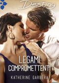 Katherine Garbera - Legami compromettenti (2021)