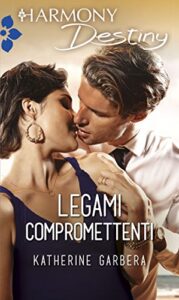 Katherine Garbera – Legami compromettenti (2021)