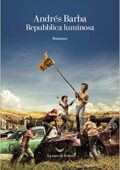 Andrés Barba - Repubblica luminosa (2018)