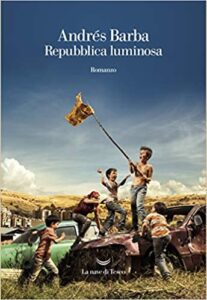 Andrés Barba – Repubblica luminosa (2018)