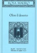 Rosa Mauro - Oltre il deserto (2004)