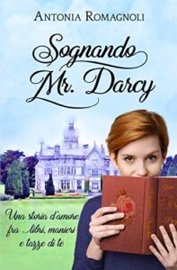 Antonia Romagnoli – Sognando Mr. Darcy (2020)