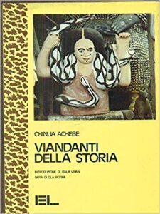 Chinua Achebe – Viandanti della storia (1991)