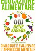 img Tommaso Torchia  - OBJbenessere Educazione alimentare: Dimagrire e sviluppare l