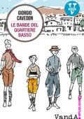 img Giorgio Cavedon - Le bande del quartiere basso (2014)