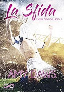 Amy Daws – Harris Brothers Vol. 1. La Sfida (2020)