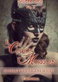 Scarlett Douglas Scott - Savanne Saga Vol. 3. Il Codice Morrigan (2015)