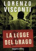 Lorenzo Visconti - Dragon Vol. 1. La legge del Drago (2017)