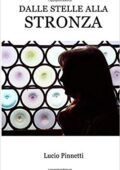 img Lucio Pinnetti -  Dalle stella alla stronza (2015)