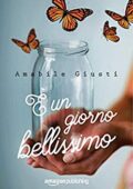 Amabile Giusti - È un giorno bellissimo (2017)