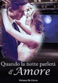 Viviana De Cecco - Quando la notte parlerà d'amore (2019)