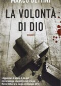 Marco Bettini - La volontà di Dio (2013)