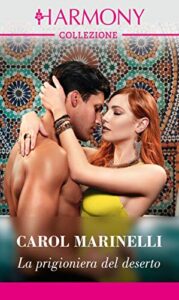 Carol Marinelli – La prigioniera del deserto (2019)