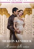 Sharon Kendrick - Al servizio dello sceicco (2019)
