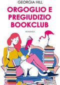 Georgia Hill - Orgoglio e pregiudizio bookclub (2019)