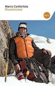 Marco Confortola – Ricominciare (2013)