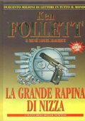 img Ken Follett - La grande rapina di Nizza (1996)